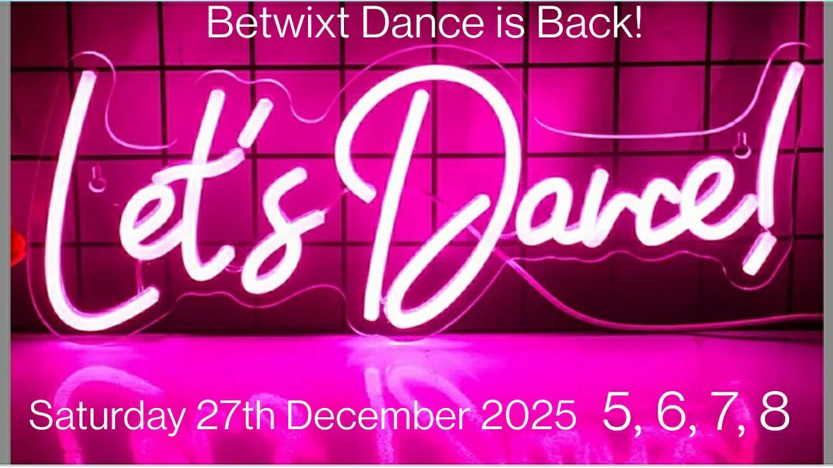 The Betwixt Dance is Back!