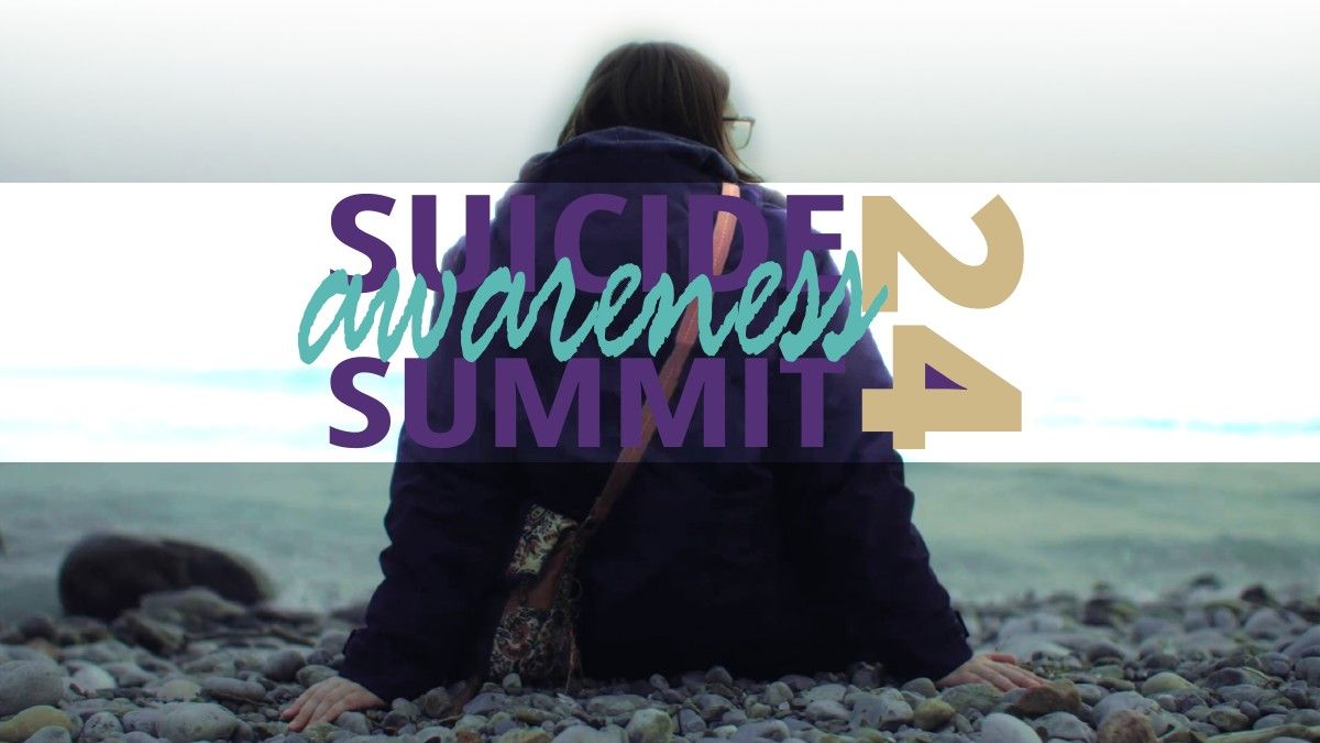 Suicide Awareness Summit 2024