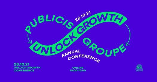 Unlock Growth Conference By Publicis Groupe Online 28 October 2021