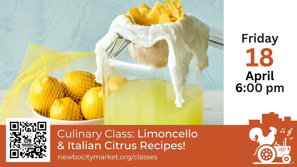 Culinary Class: Limoncello & Italian Citrus Recipes!