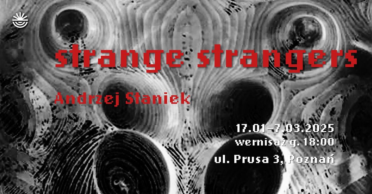 Andrzej Staniek \u2013 Strange strangers