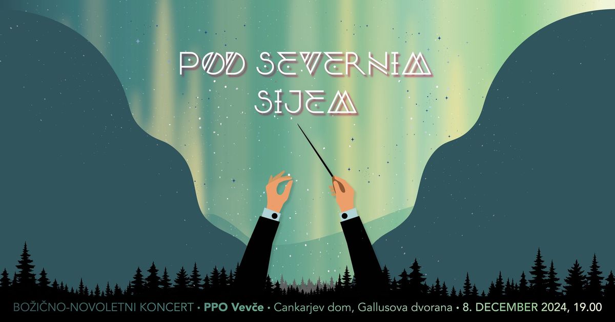 POD SEVERNIM SIJEM - Bo\u017ei\u010dno-novoletni koncert PPO Vev\u010de