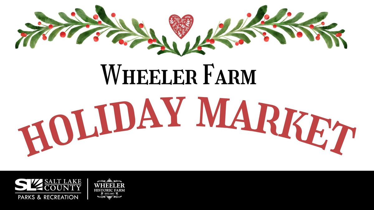 Holiday Market at Wheeler Historic Farm