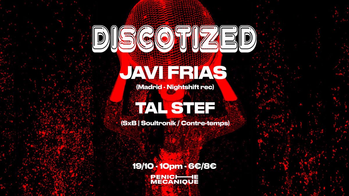 DISCOTIZED w\/ JAVI FRIAS