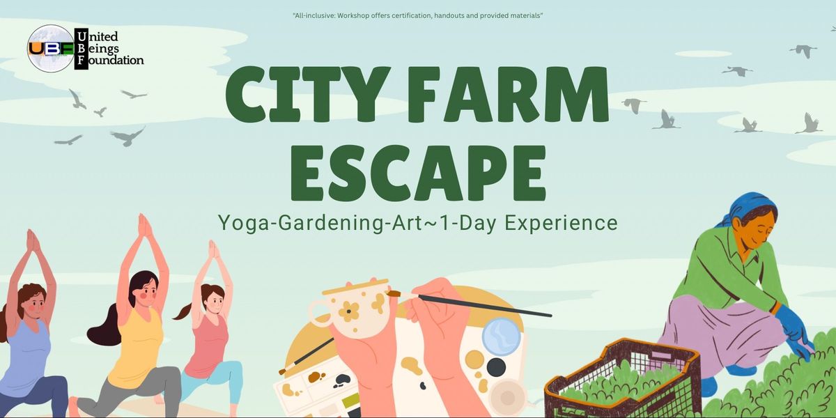 City Farm Retreat: Yoga, Art & Gardening