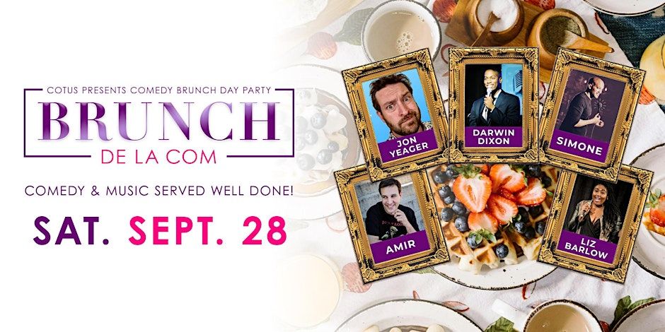 Brunch de la Com - Comedy & Music & Brunch!