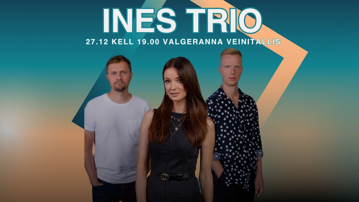 INES TRIO akustiline aastal\u00f5pukontsert