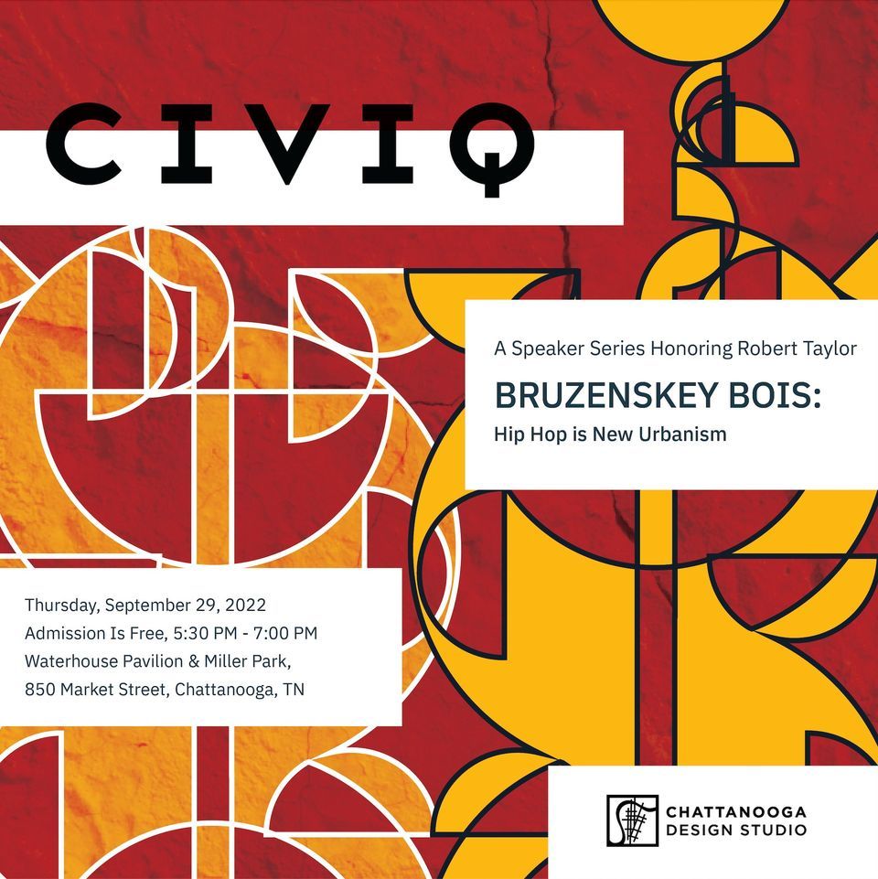 CIVIQ- "Hip-Hop is New Urbanism" with Bruzenskey Bois