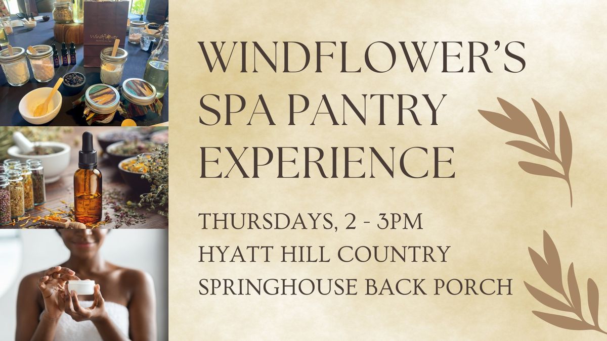 Windflower's Spa Pantry Experience