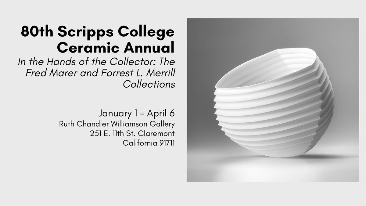 80th Scripps College Ceramic Annual: Opening Reception