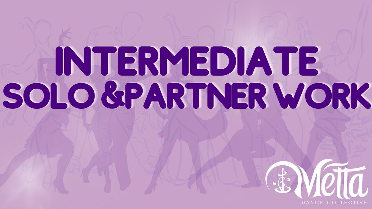 Intermediate: Solo&Partner Work