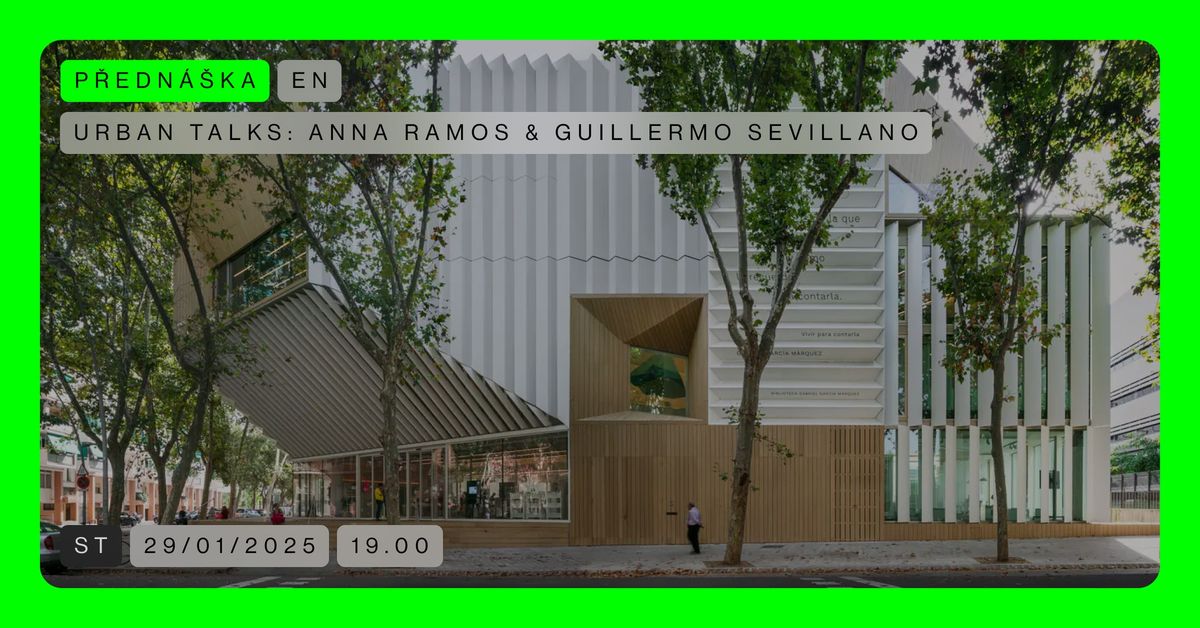 Urban Talks: Anna Ramos & Guillermo Sevillano