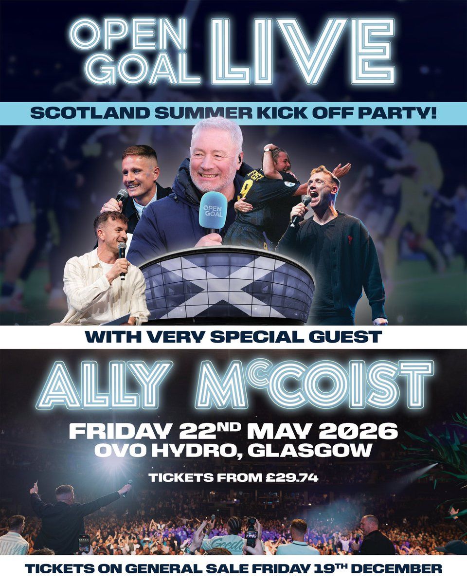 Open Goal Live - Scotland Summer Kick-Off Party at OVO Hydro