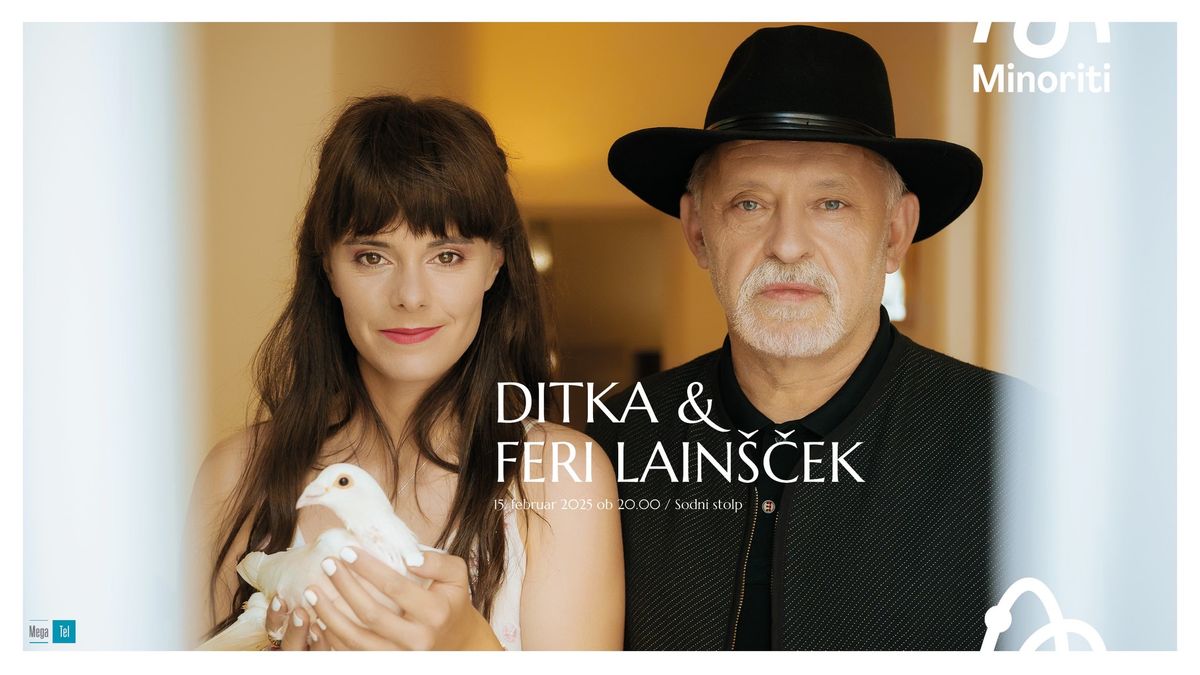 Koncert: DITKA IN FERI LAIN\u0160\u010cEK \ud83d\udc97 LJUBIM TE, LJUBIM, LJUBEZEN