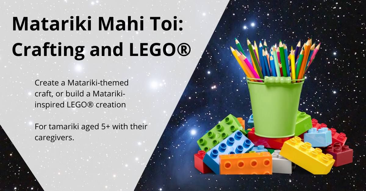 Matariki Mahi Toi: Crafting and LEGO\u00ae