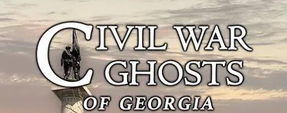 Civil War Ghosts of Georgia, with Courtney McInvale