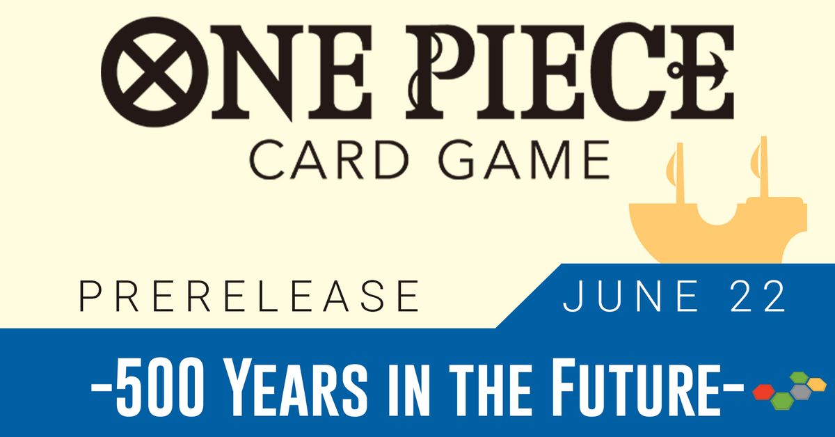 500 Years in the Future Prerelease | One Piece