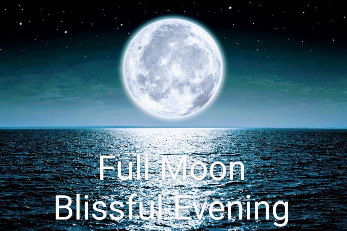 Full Moon Blissful Evening no longer available 