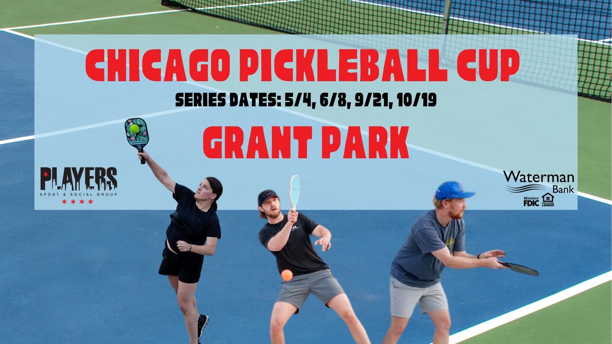 Chicago Pickleball Cup #3 @ Grant Park in Chicago