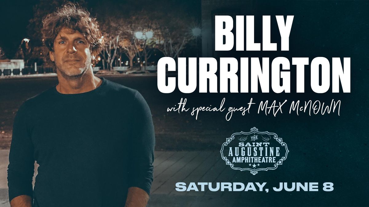 Billy Currington with special guest Max McNown