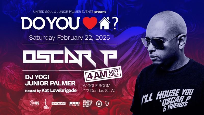 Do You Love House w\/ OSCAR P  at Wiggle Room