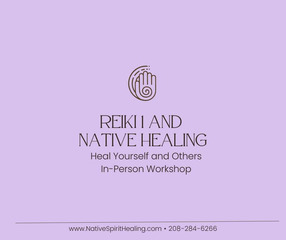 Native Healing + Reiki 1