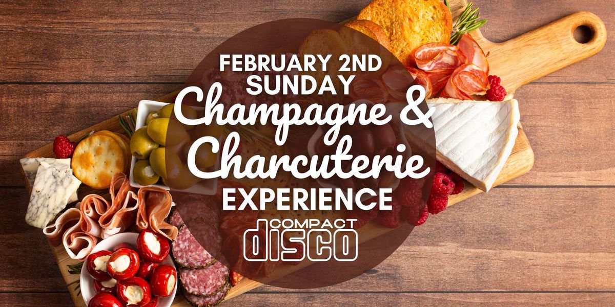 Sunday Champagne & Charcuterie Experience