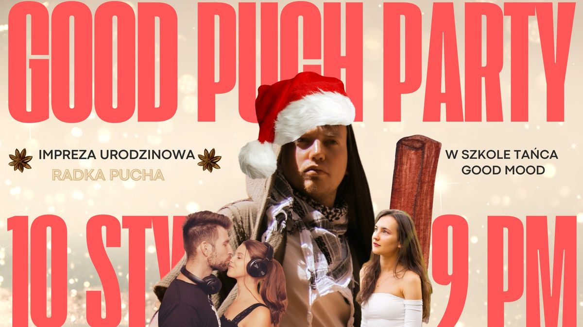 GOOD PUCH ZOUK PARTY -  \u015bwi\u0119tujemy urodziny Radka 