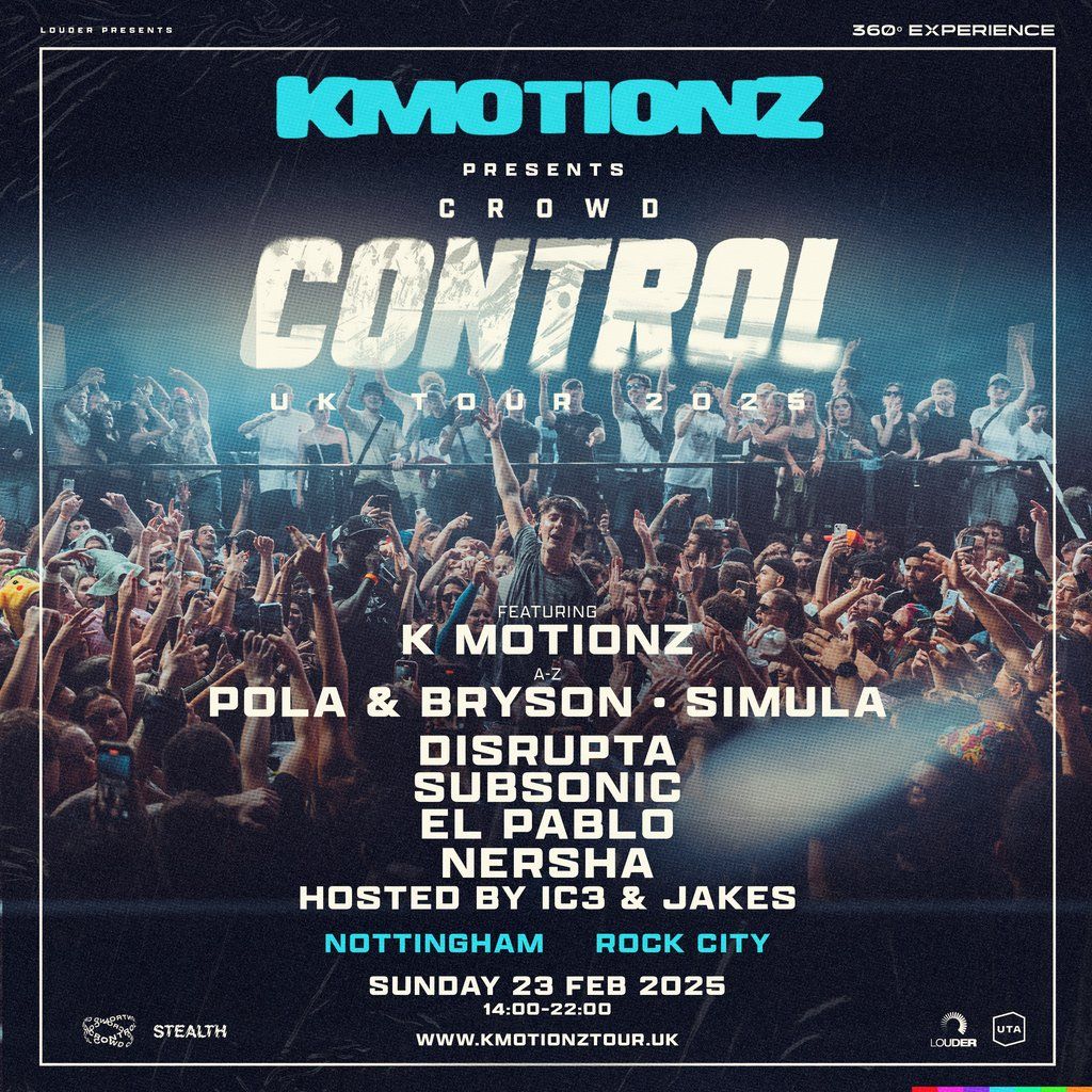 K Motionz Pres: Crowd Control 3.0 | Nottingham