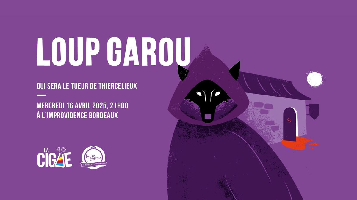 Loup Garou Improvis\u00e9 #1 - \u00e0 l\u2019Improvidence