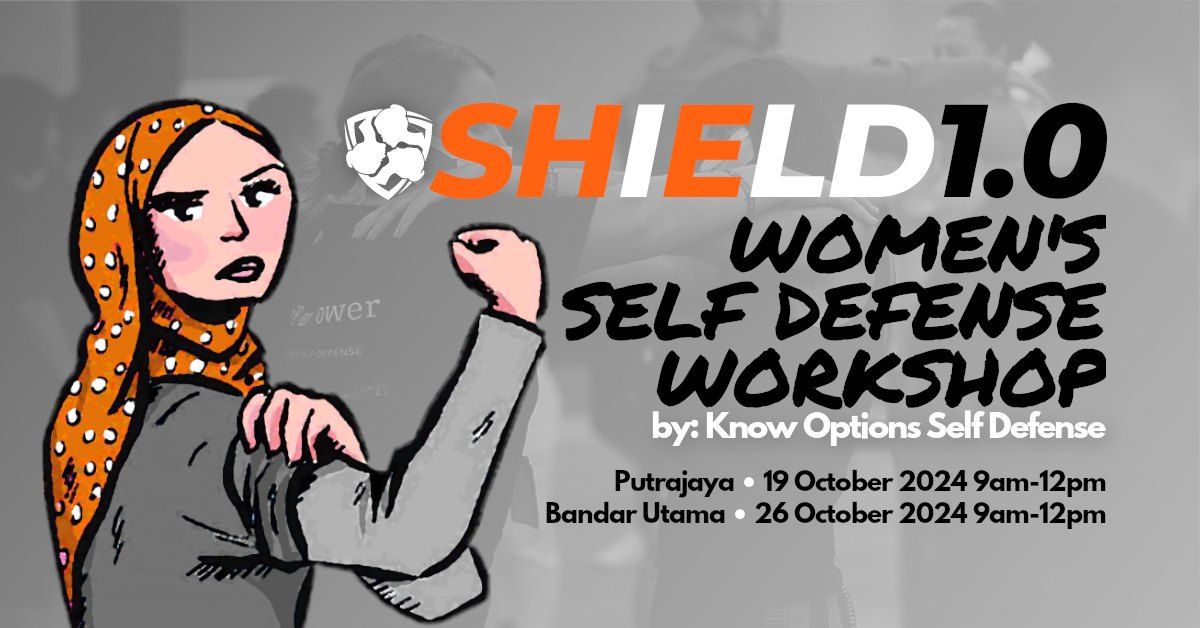 2024 SHIELD 1.0 : Women's Self Protection Workshop Bandar Utama