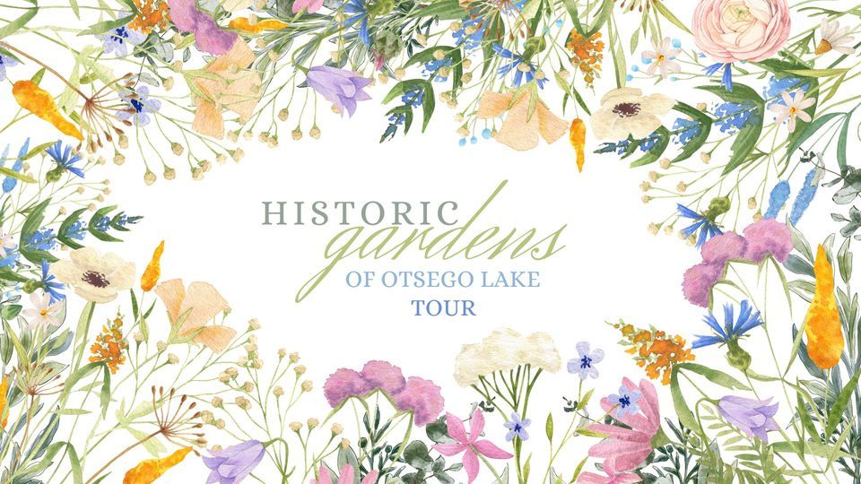 Historic Gardens of Otsego Lake Tour