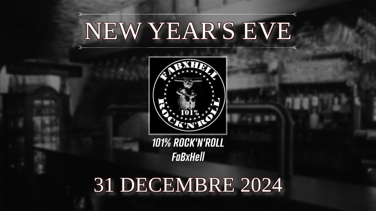 New Year's Eve - 101% Rock'N'Roll with Fab BxHell