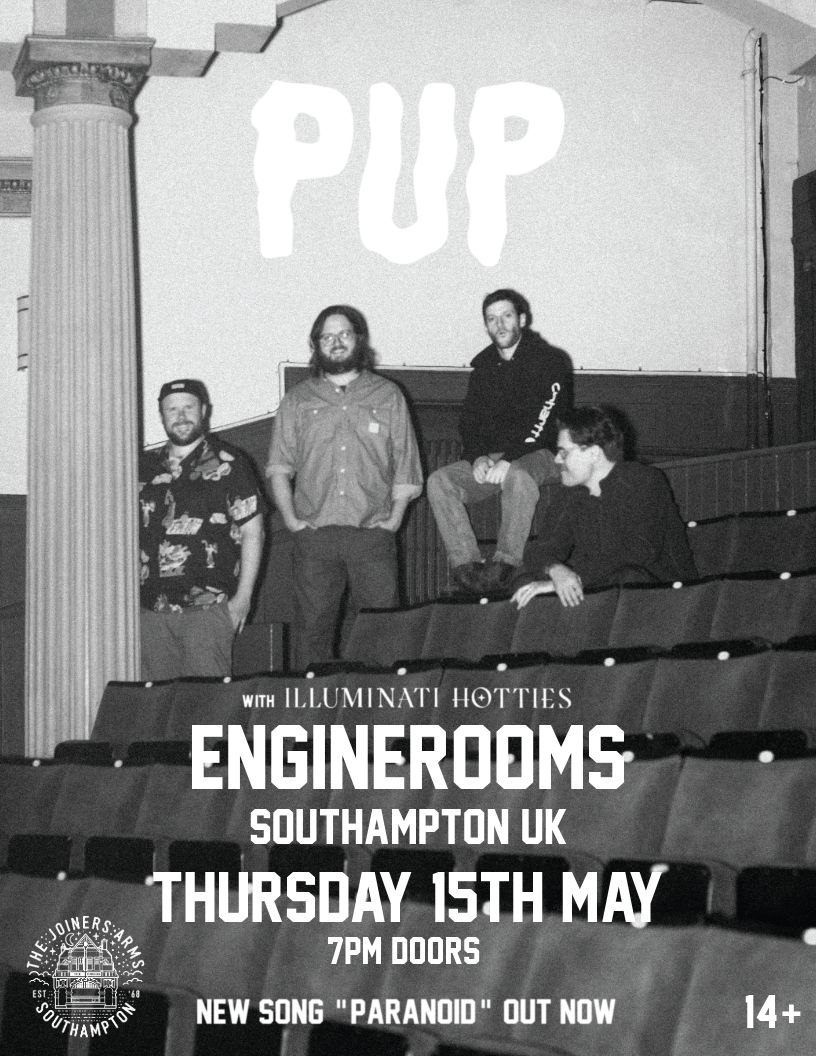 PUP + Illuminanti Hotties + Goo at EngineRooms, Southampton