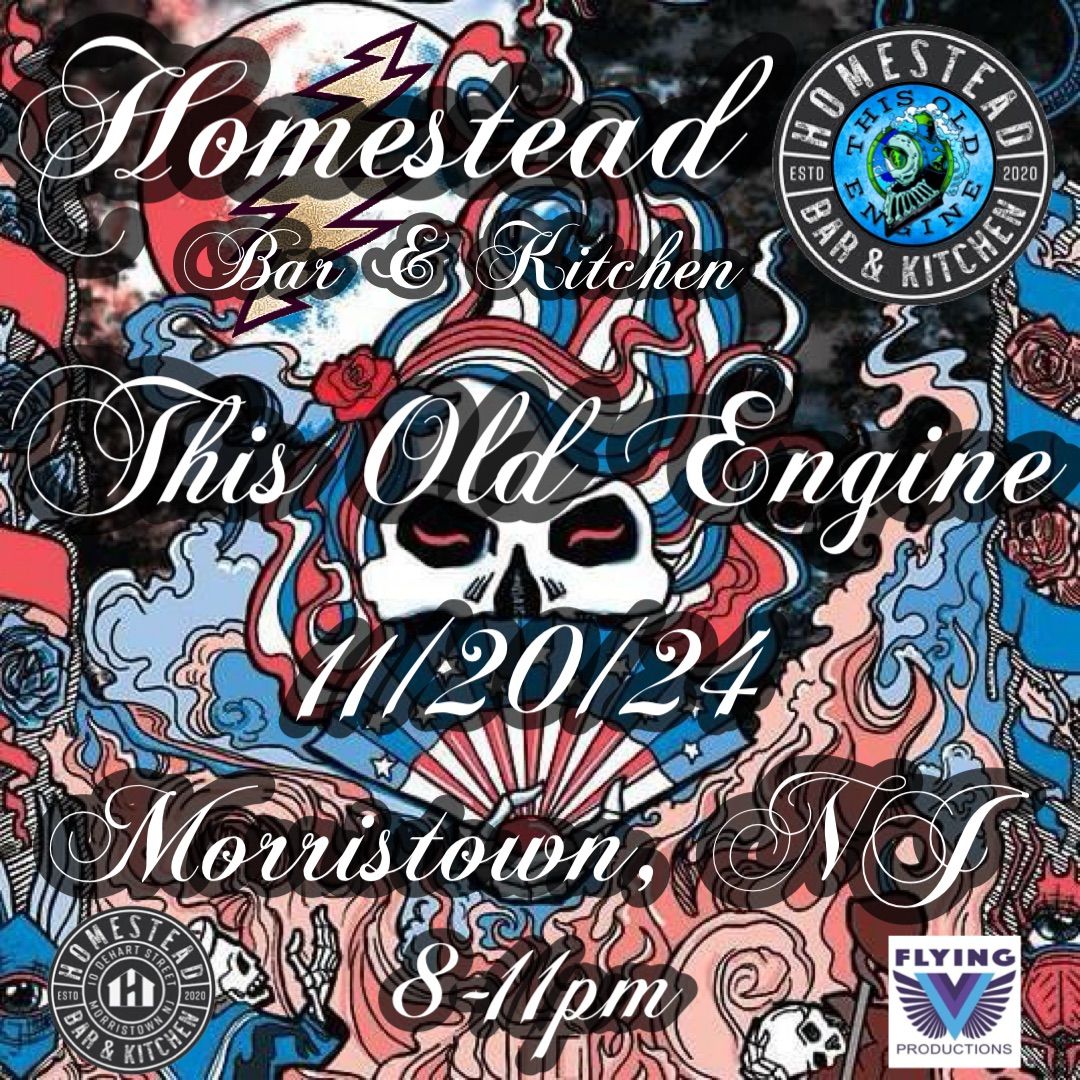 This Old Engine 11\/20\/24 at Homestead Bar and Kitchen, Morristown, NJ. Music 8-11pm