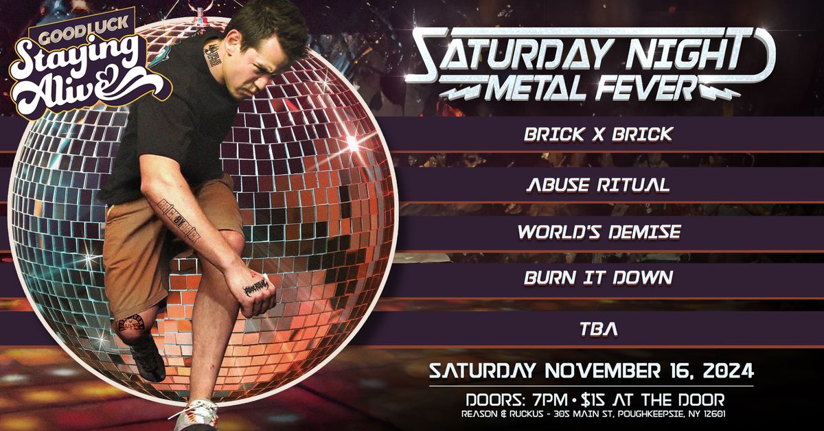 Saturday Night Metal Fever: Brick x Brick, Abuse Ritual, World's Demise, Burn It Down