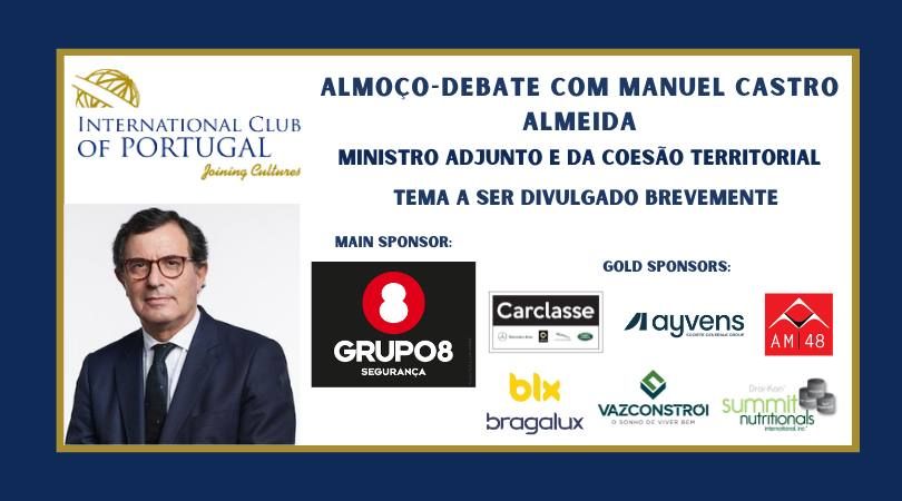 Almo\u00e7o-Debate com Manuel Castro Almeida Ministro Adjunto e da Coes\u00e3o Territorial