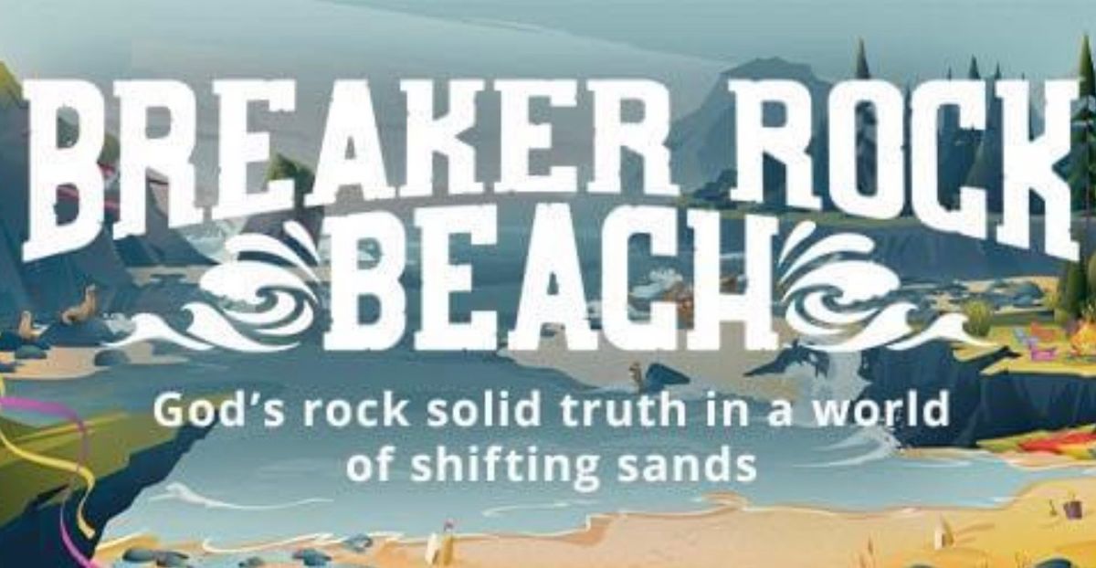 VBS 2024- Breaker Rock Beach! 
