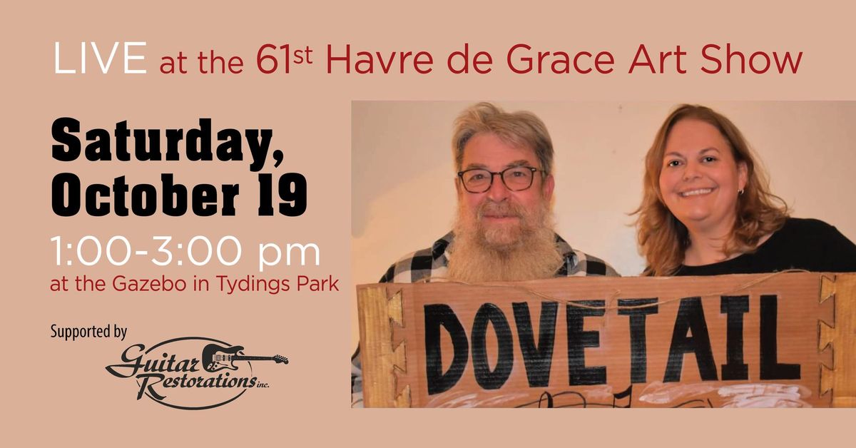 Dove Tail LIVE at the Havre de Grace Art Show