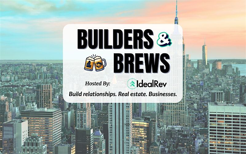 Builders & Brews - Real Estate & Construction Networking NYC
