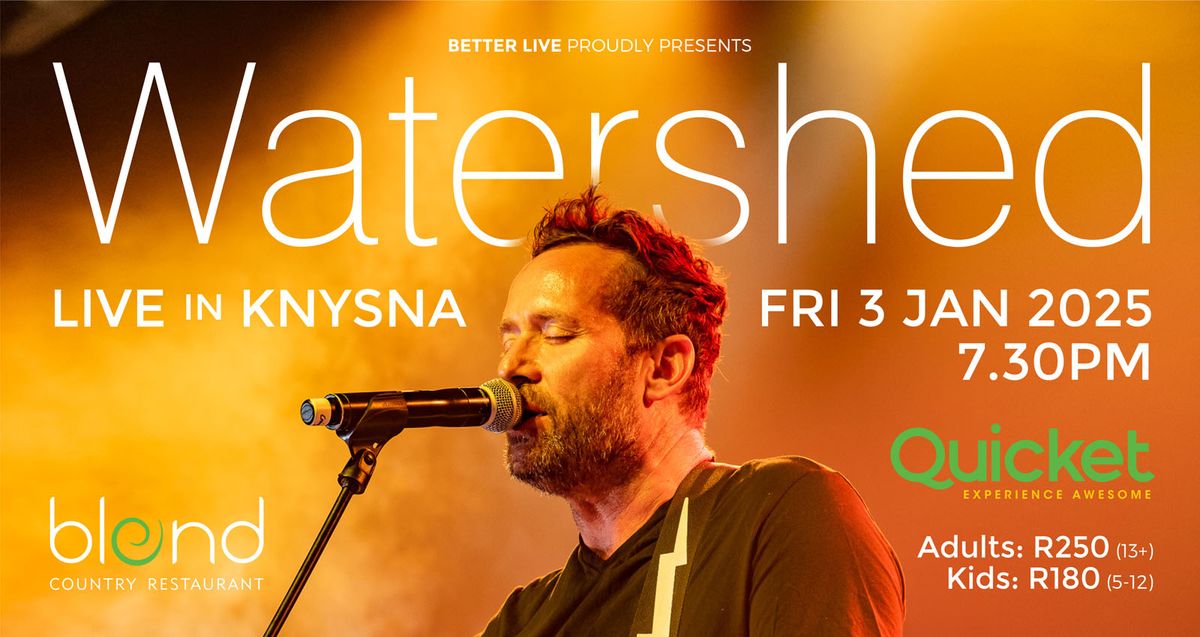 Watershed live in Knysna - 3 Jan 2025