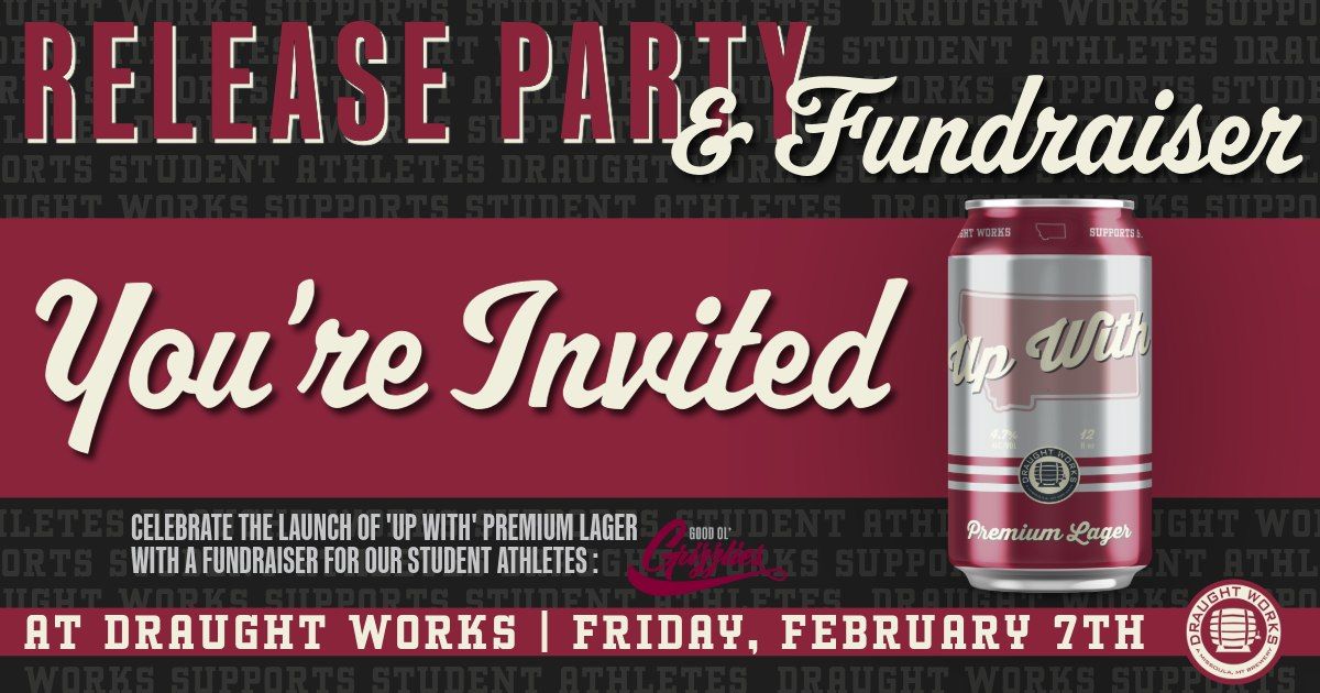 'Up With' Release Party & Good Ol' Grizzlies Fundraiser