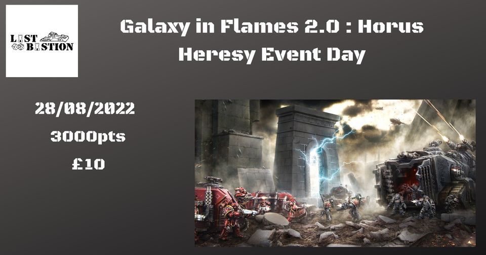 Galaxy In Flames 2.0 Horus Heresy Event Day