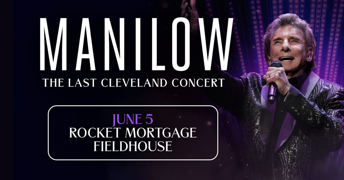 MANILOW: The Last Cleveland Concert