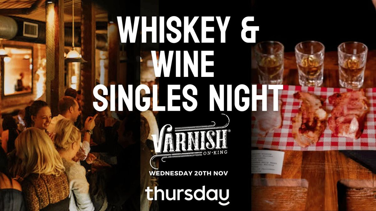 Wednesday | Whiskey &amp; Wine at Varnish on King | Perth (30+)