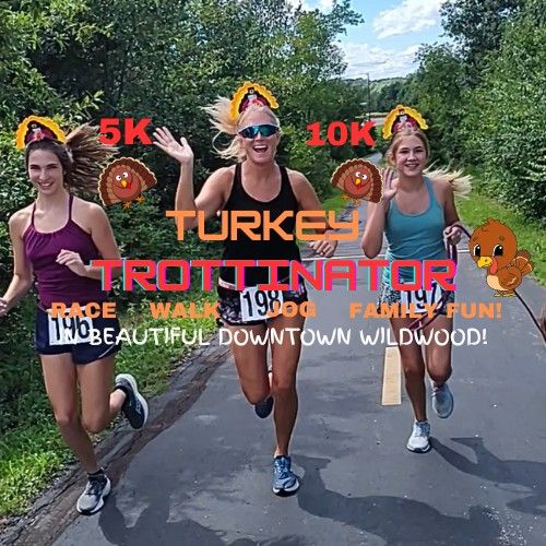 The Turkey TROTTINATOR 5k and 10k Turkey Trot