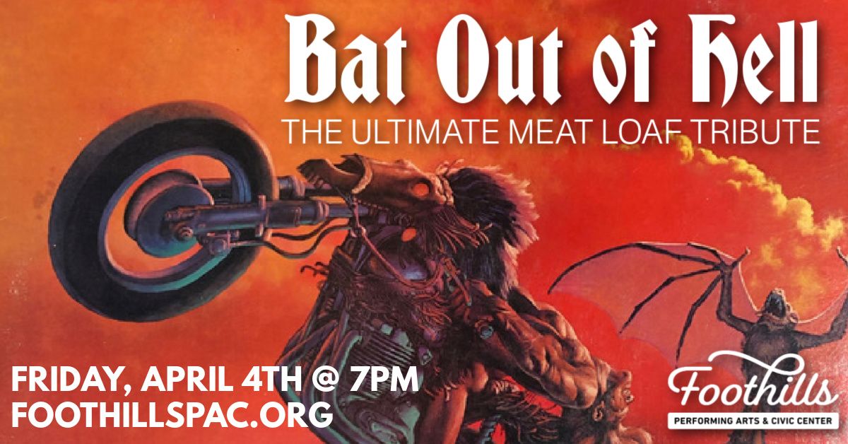 Bat Out of Hell - THe Ultimate Meat Loaf Tribute \/ Foothills, Oneonta