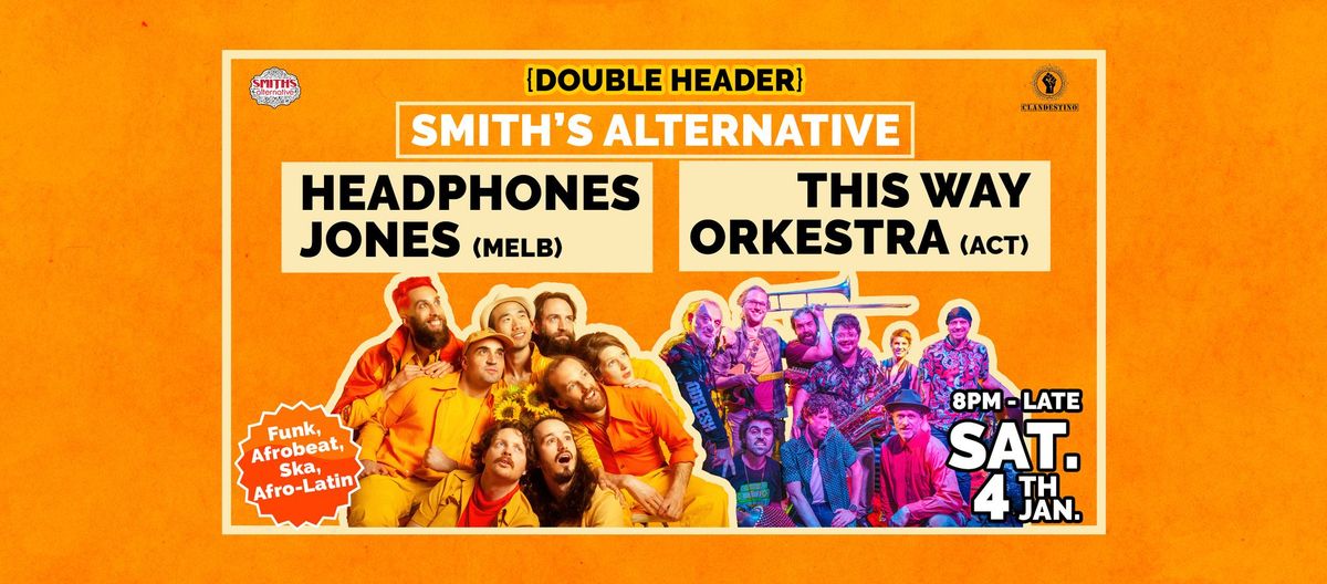 Headphones Jones (MEL) + This Way Orkestra (ACT) - [Double Header] FUNK + AFROBEAT + SKA + AFROLATIN