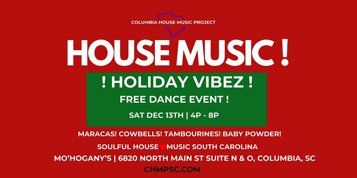 House Music Holi-DAY Dance! FREE!