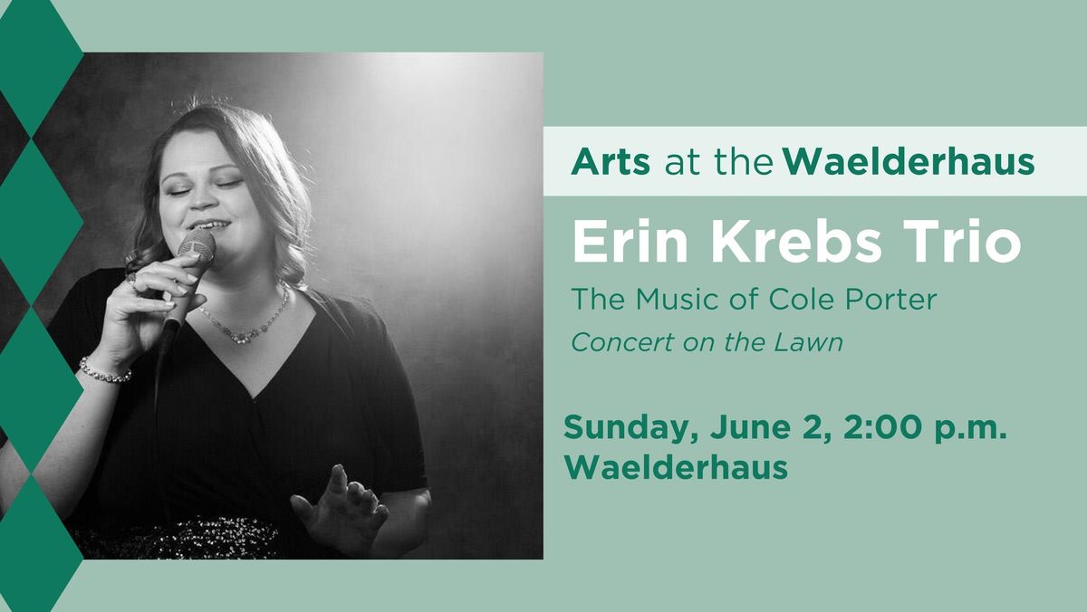 Arts at the Waelderhaus: The Music of Cole Porter with the Erin Krebs Trio 
